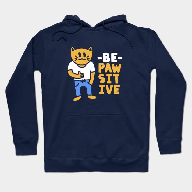 Be Pawsitive Funny Positive Cat Hoodie by imotvoksim